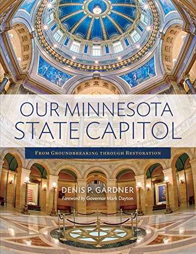 Télécharger Our Minnesota State Capitol: From Groundbreaking Through Restoration Livre PDF Gratuit