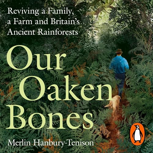 Our Oaken Bones by Merlin Hanbury-Tenison episode artwork