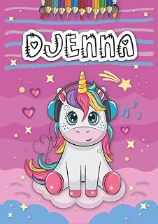 Djenna: Livre de coloriage personnalisé pour Djenna | Licorne | Cadeau d'anniversaire pour fille ... | 4 à 8 ans | 25 motifs de licorne avec le prénom ... format A4 (21 x 29.7 cm) (French Edition)
