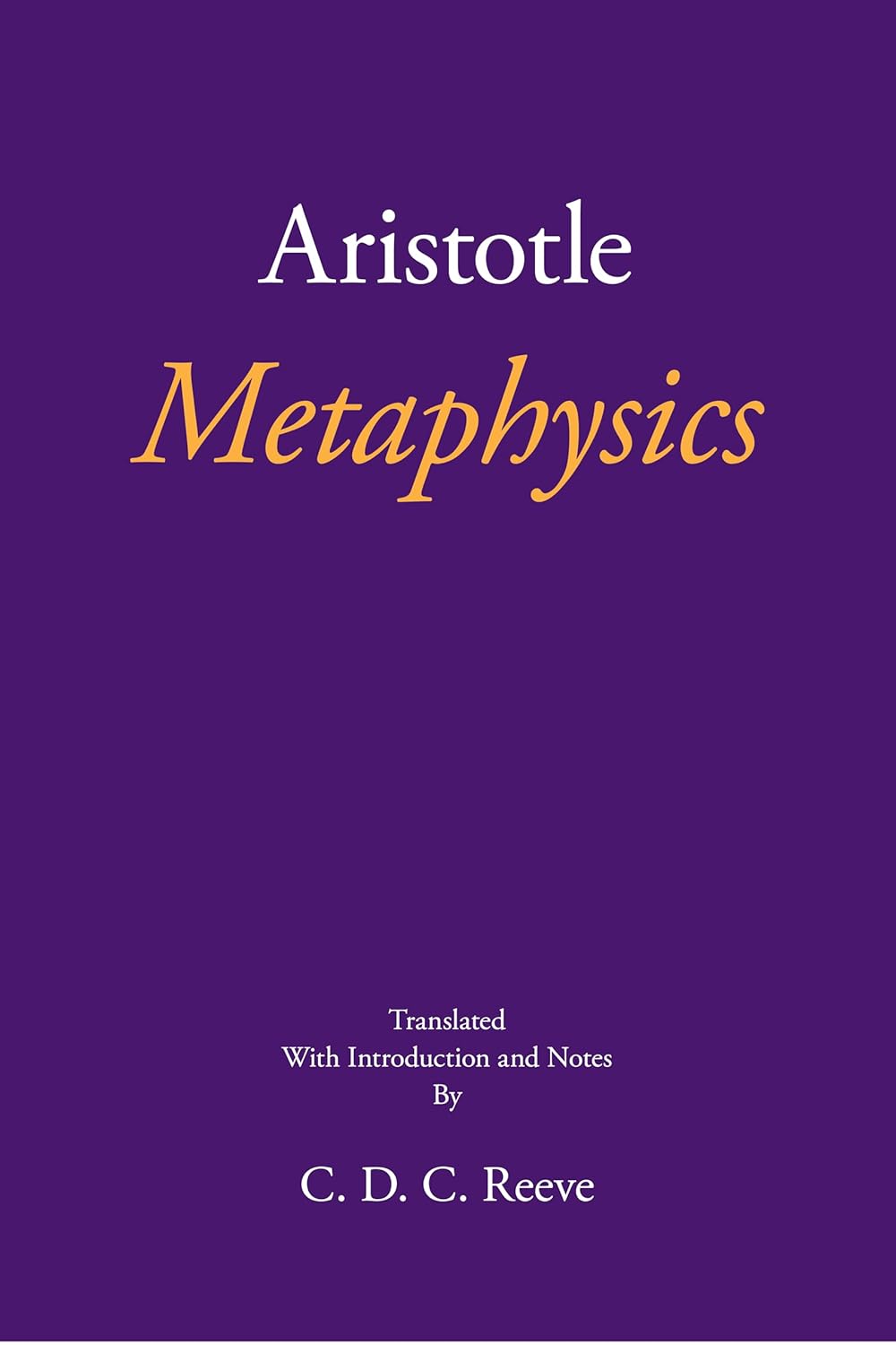 Aristotle's Metaphysics: New Hackett Translation - Accurate, Annotated Edition for Philosophy Scholars