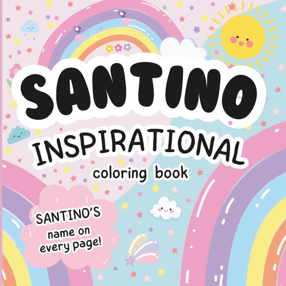 Santino Inspirational Coloring Book: Personalized Just for Santino – Santino's Name Appears on Every Coloring Page