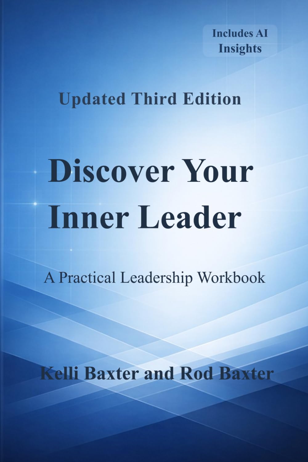 Discover Your Inner Leader: A Practical Leadership Workbook (Value Generation Partners, LLC)