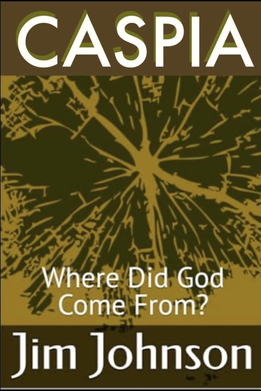 CASPIA: Where Did God Come From?