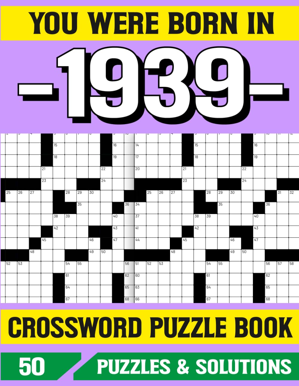 You Were Born In 1939 Crossword Puzzle Book: A Unique Birthday Gift for 1939 Born Puzzle Lovers and Seniors (Crossword Puzzle Book For Adults)