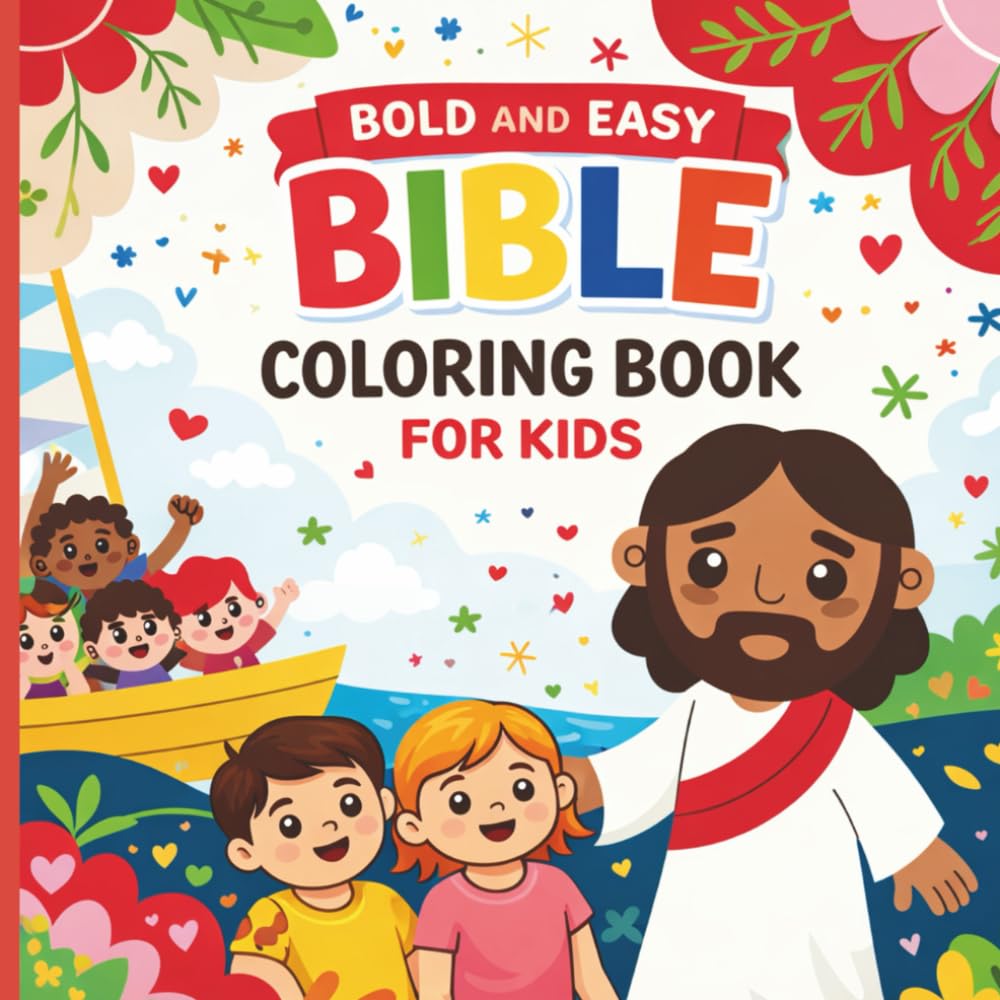 Bold and Easy Bible Coloring Book for Kids: Fun & Faith-Filled Christian Coloring Pages with Bible Stories for Boys and Girls