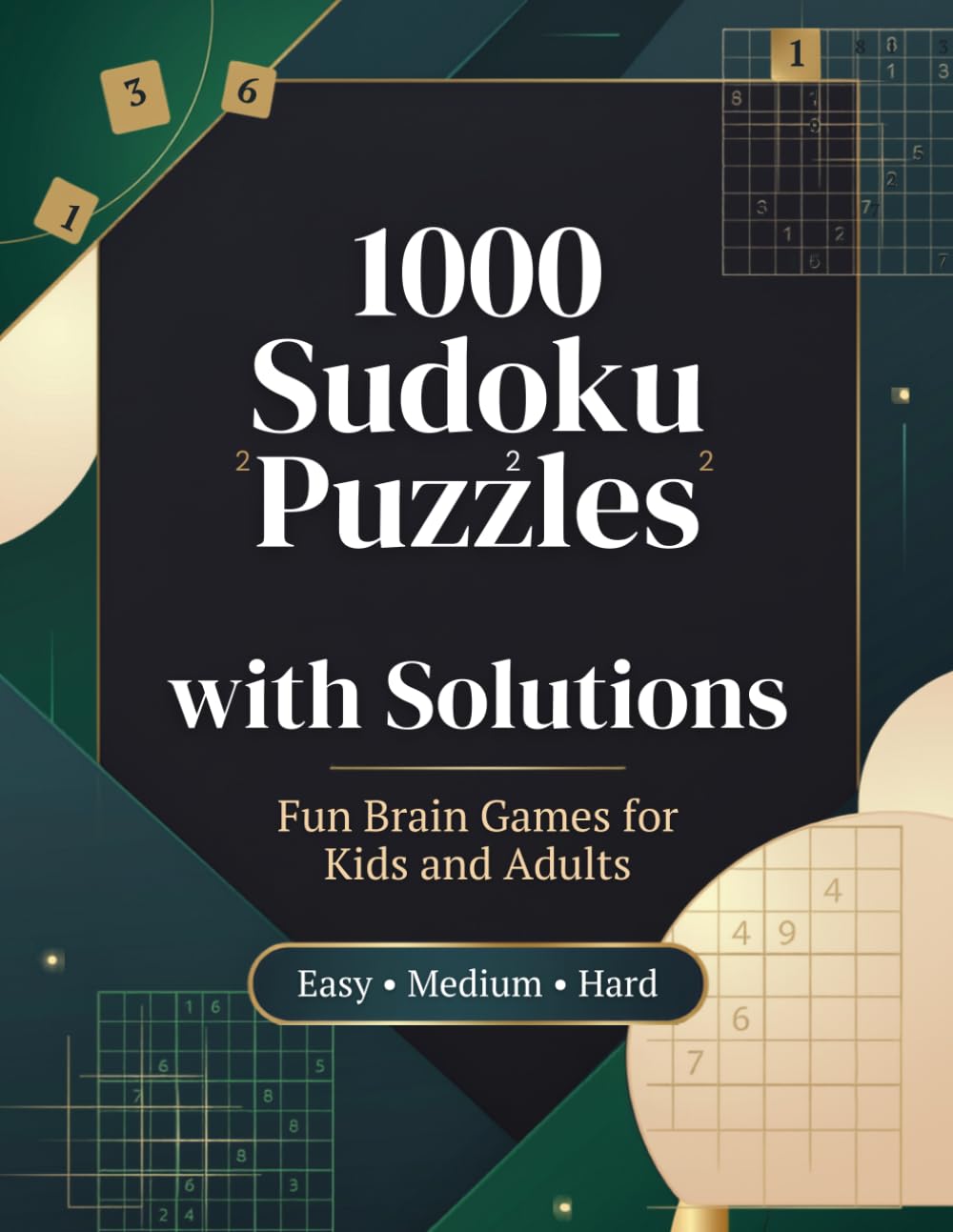 The Ultimate 1000 Sudoku Puzzles with Solutions: Easy, Medium & Hard Sudoku Challenges with Complete Answer Key for Brain Training, Logic, Focus and Mental Exercise