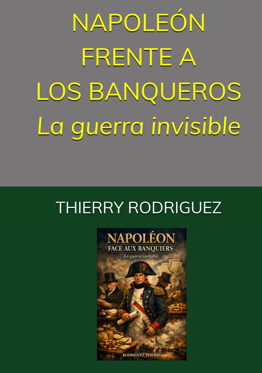 NAPOLEÓN FRENTE A LOS BANQUEROS La guerra invisible