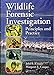 Wildlife Forensic Investigation: Principles and Practice