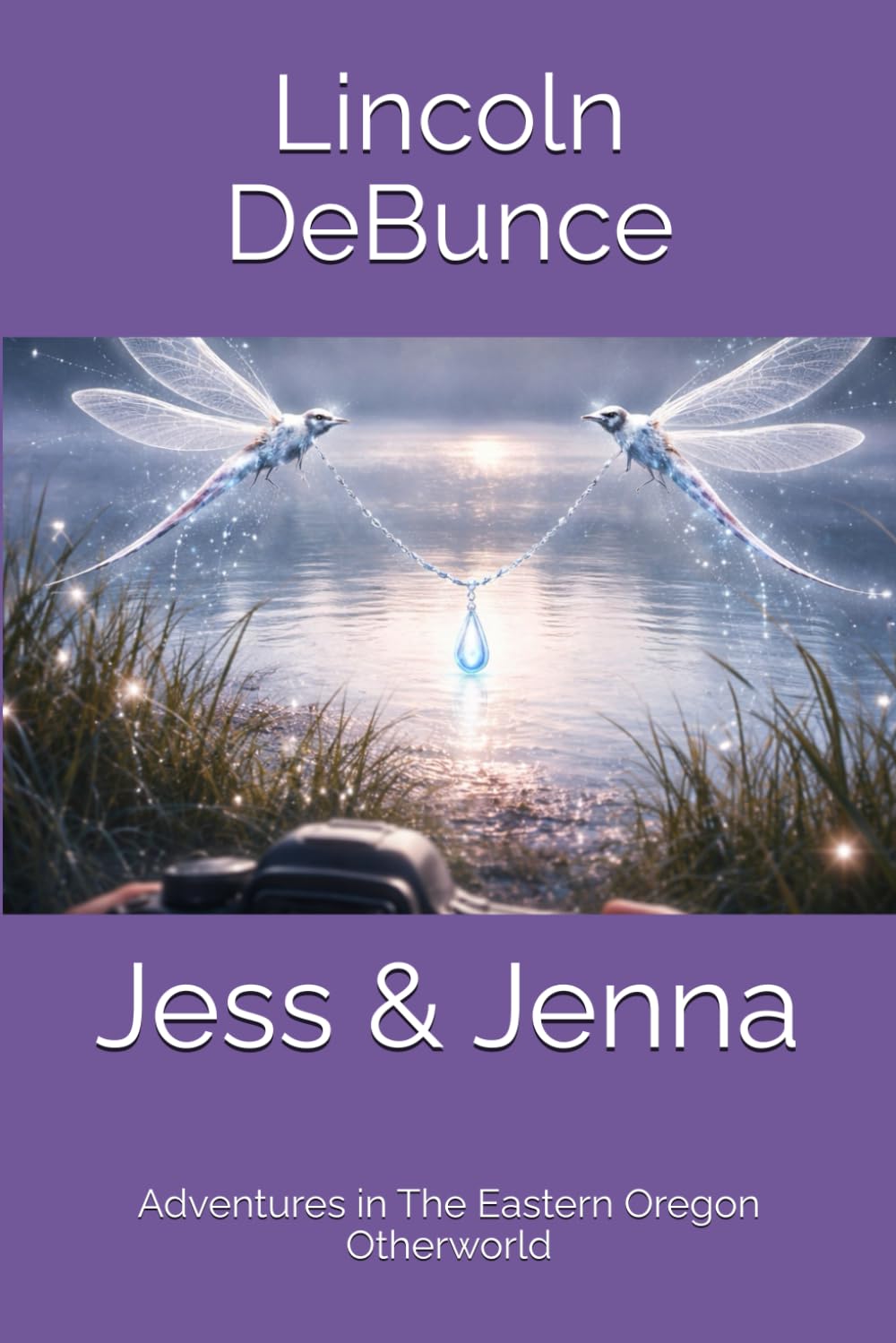 Jess & Jenna: Adventures in The Eastern Oregon Otherworld
