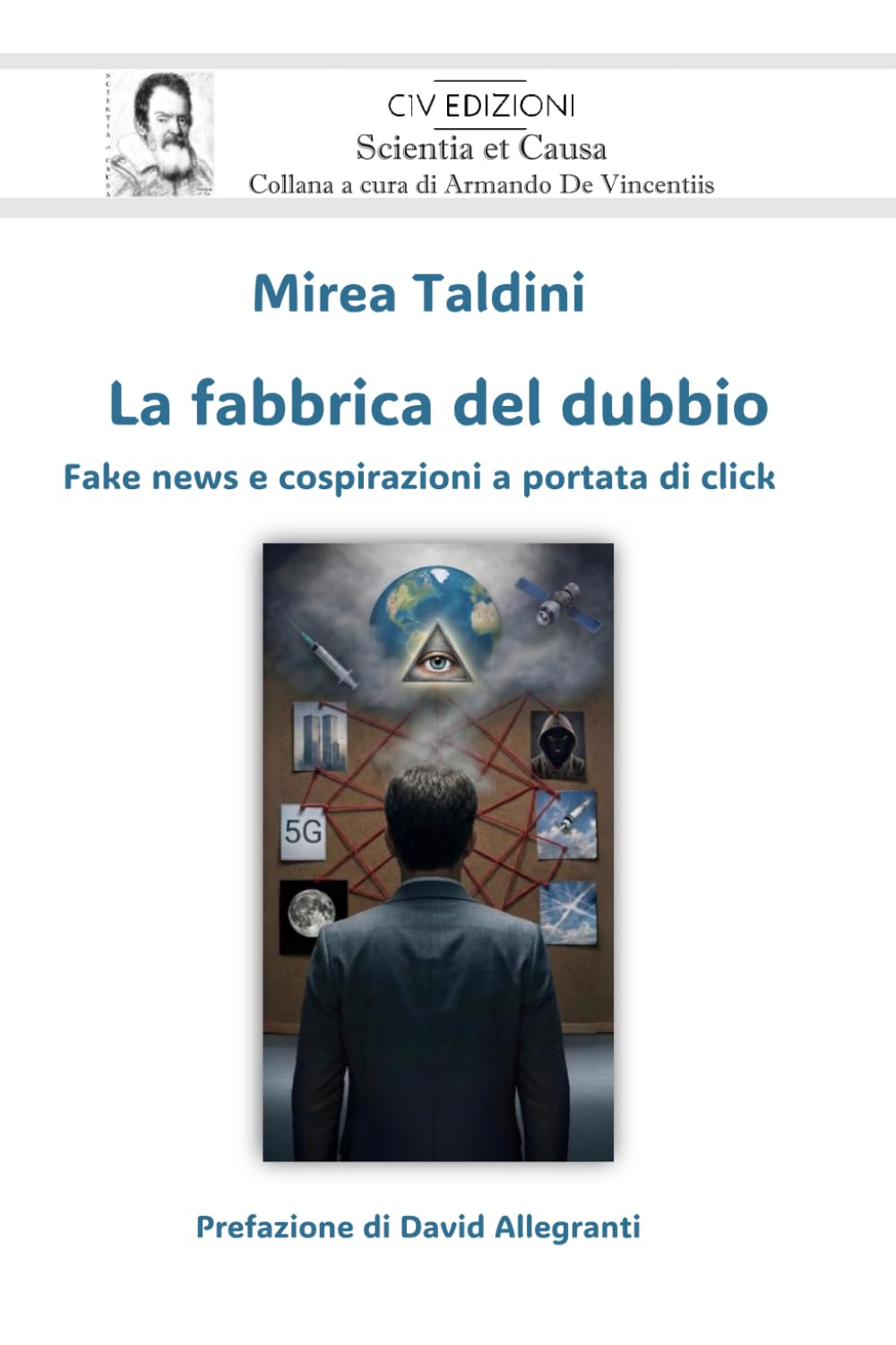 La fabbrica del dubbio: Fake news e cospirazioni a portata di click (Scientia et Causa)