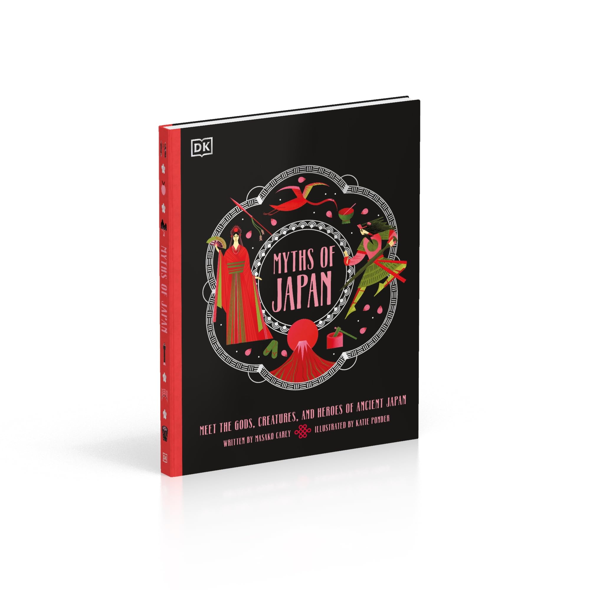 Myths of Japan: Meet the Gods, Creatures, and Heroes of Ancient Japan (Ancient Myths)