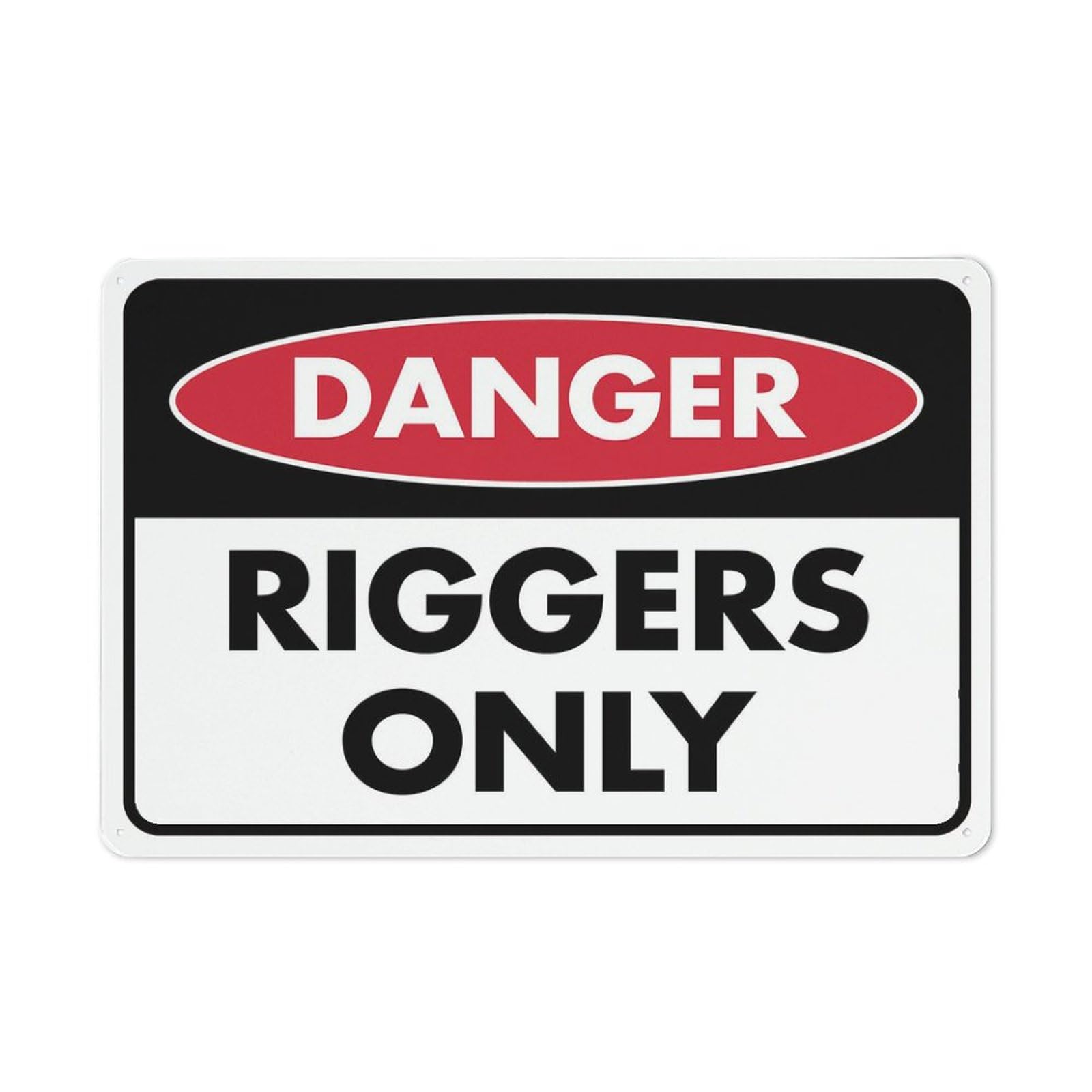 Danger - Riggers Only Sign, 8x12 Inch Premium Aluminum Yard Sign for House, Sun-Proof, Rust-Free
