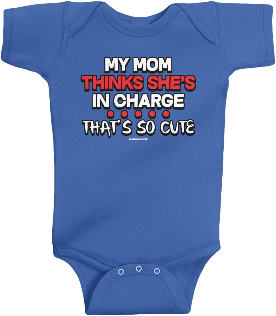 Threadrock Unisex Baby My Mom Thinks She's in Charge That's so Cute Bodysuit