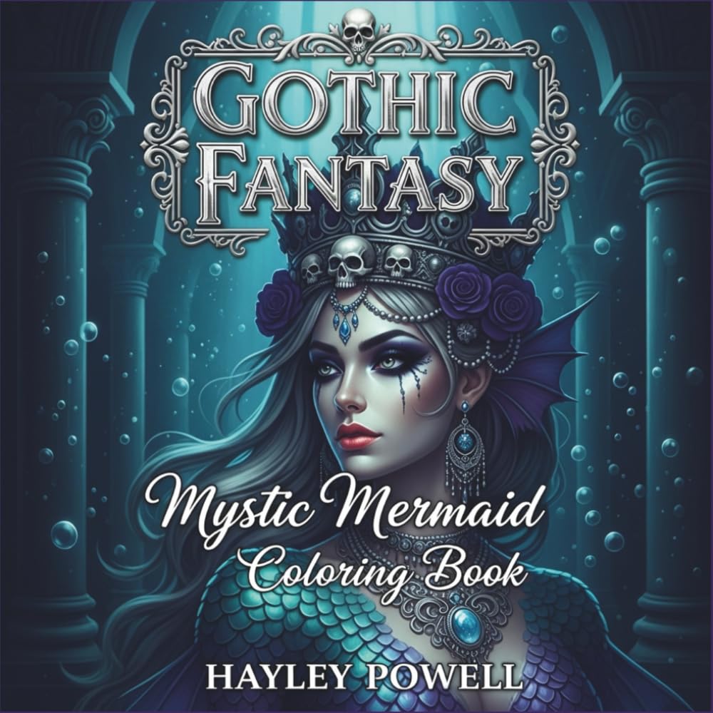 Gothic Fantasy: Mystic Mermaid Coloring Book - 40 Intricate Siren Designs with Dark Fantasy Scenes for Adults Atmospheric Experience (Anime Coloring Book)