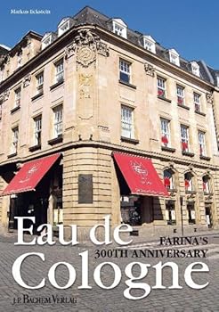 Paperback Farina - Eau de Cologne: Farina's 300th Anniversary Book