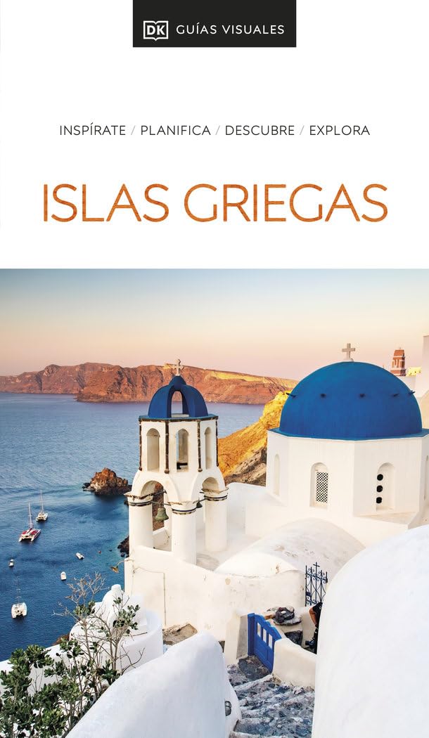 Islas Griegas (Guías Visuales): Inspirate, planifica, descubre, explora (Guías de viaje)