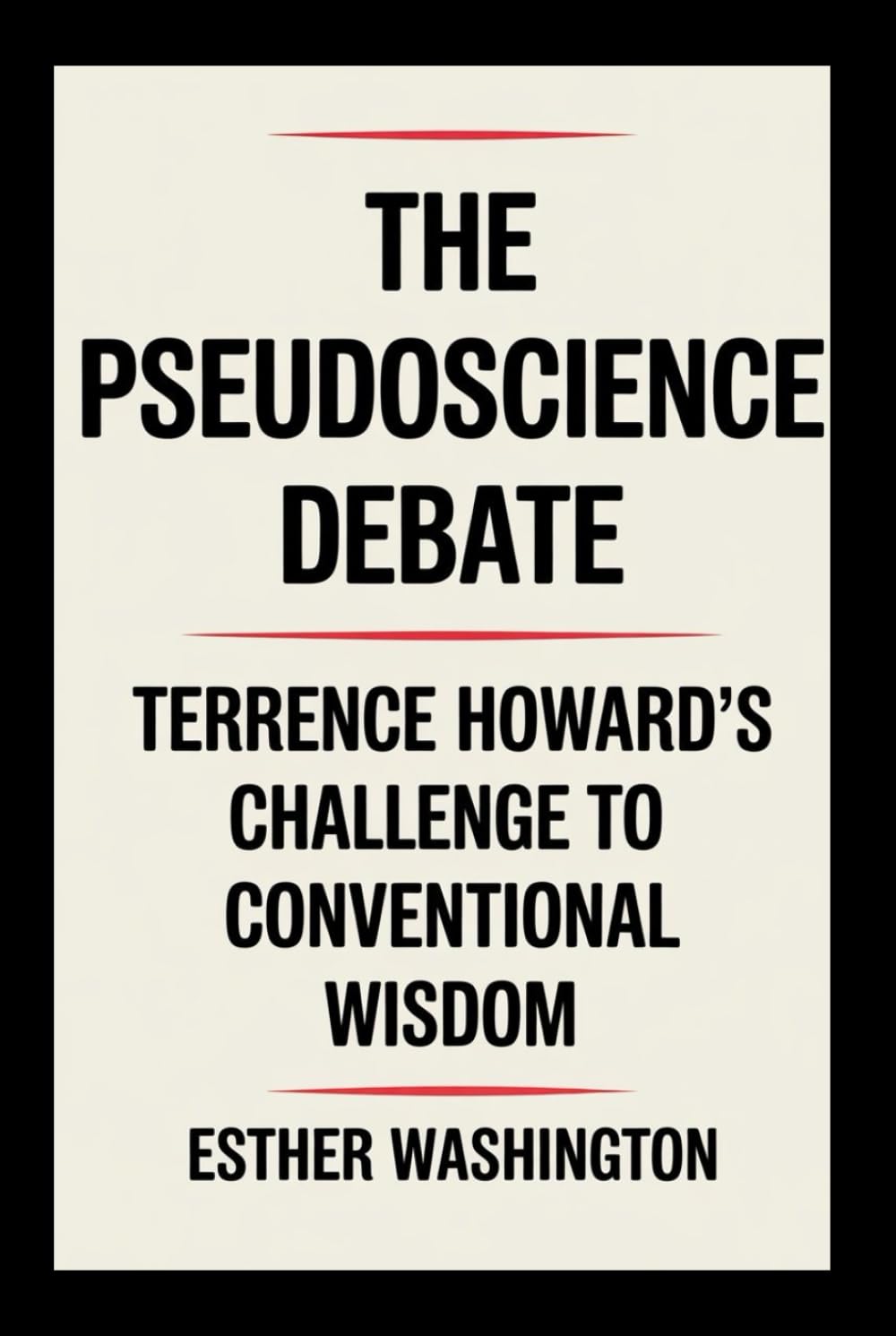 THE PSEUDOSCIENCE DEBATE: Terrence Howard's Challenge to Conventional Wisdom