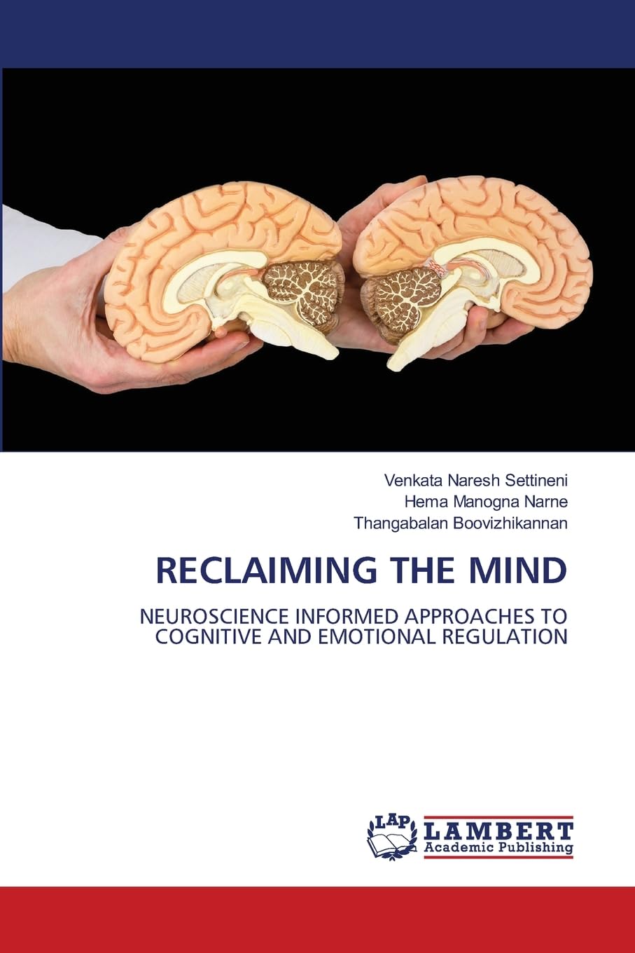 Reclaiming the Mind: NEUROSCIENCE INFORMED APPROACHES TO COGNITIVE AND EMOTIONAL REGULATION