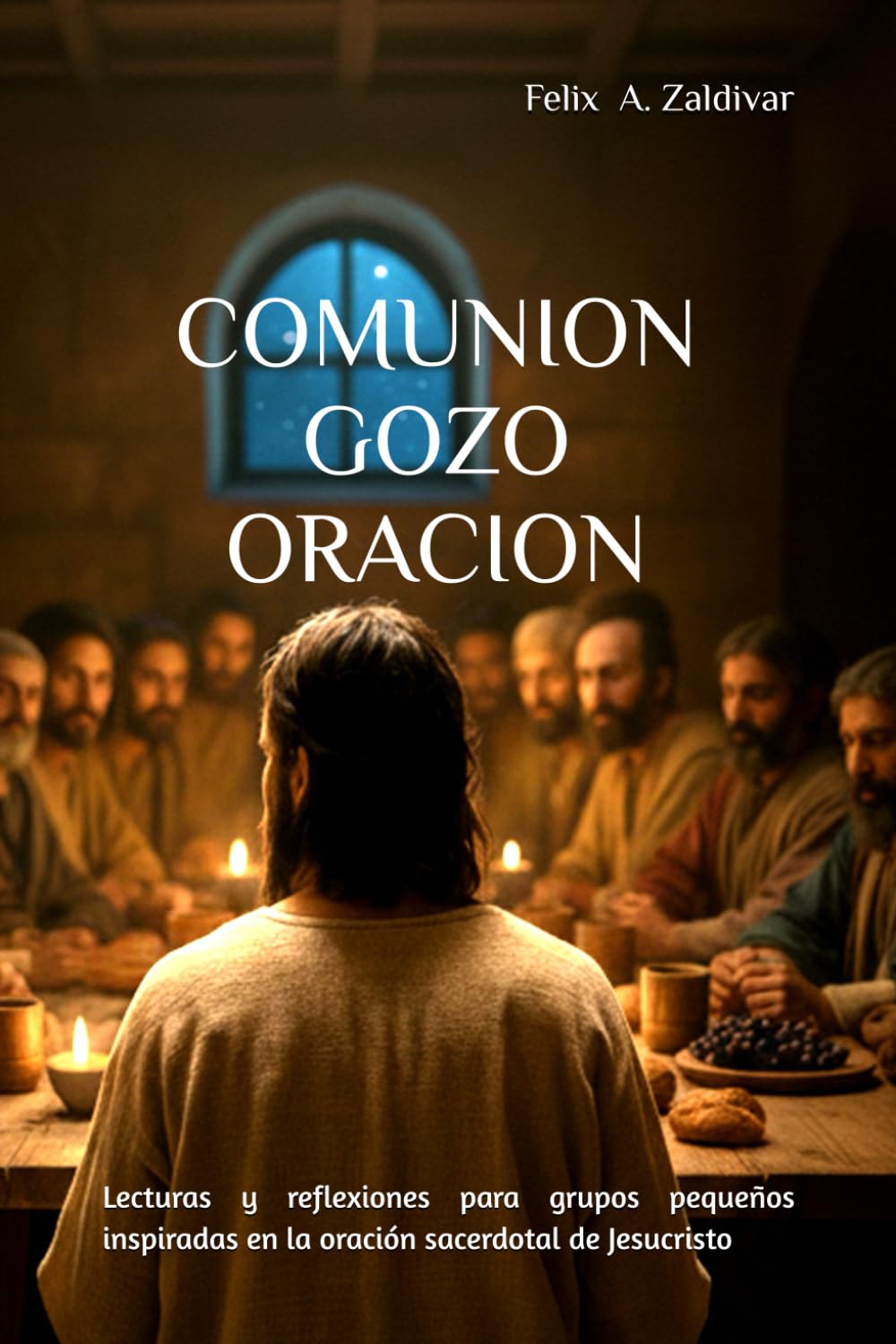 COMUNION - GOZO - ORACION (CONVOCATORIA DE GRUPOS PEQUEÑOS)