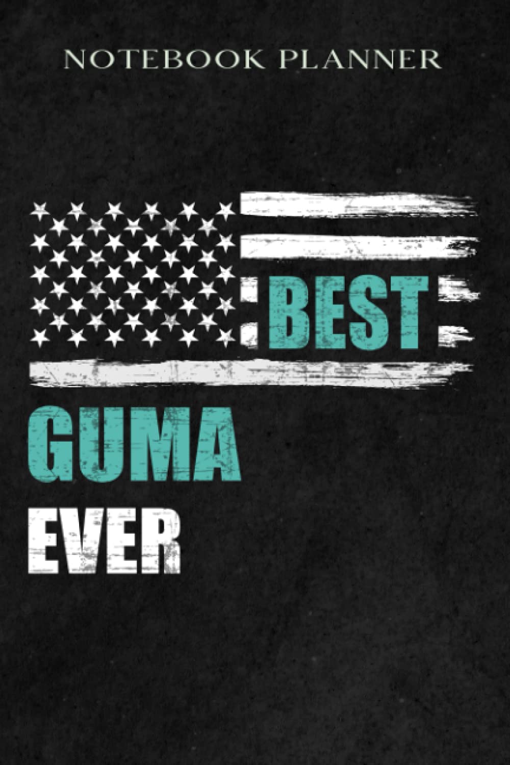 Notebook Planner Best Guma Ever - Chinese Simplified Aunt Gifts meme: Daily Journal,6x9 in ,Meal,Book,Daily Organizer,Budget,Work List,Goals