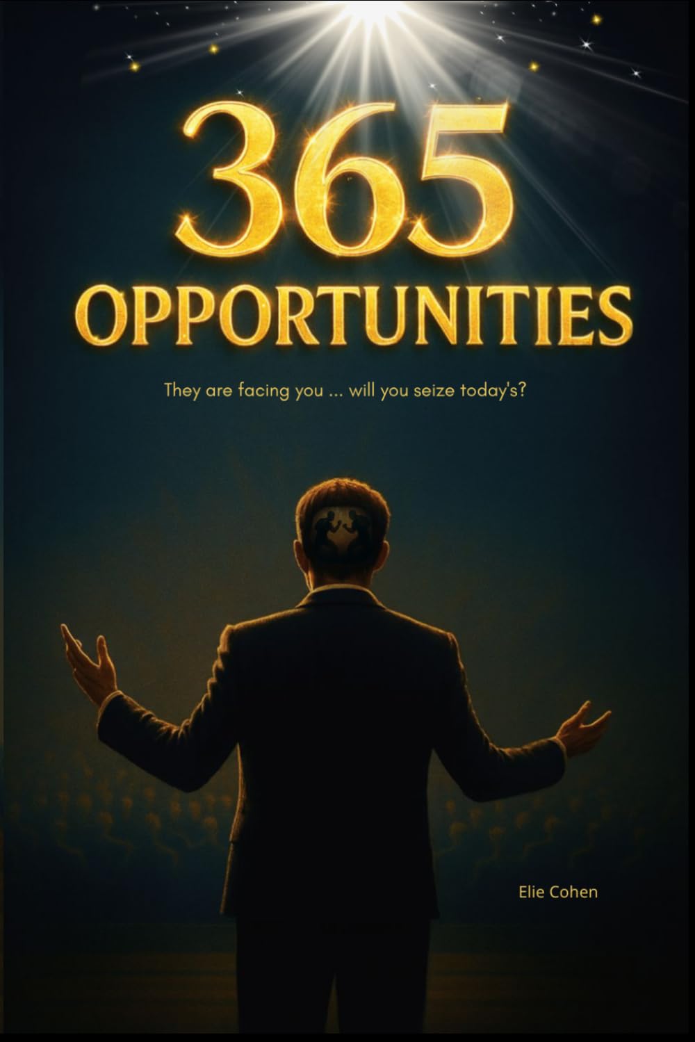 365 Opportunities: Transform Your Life One Decision at a Time