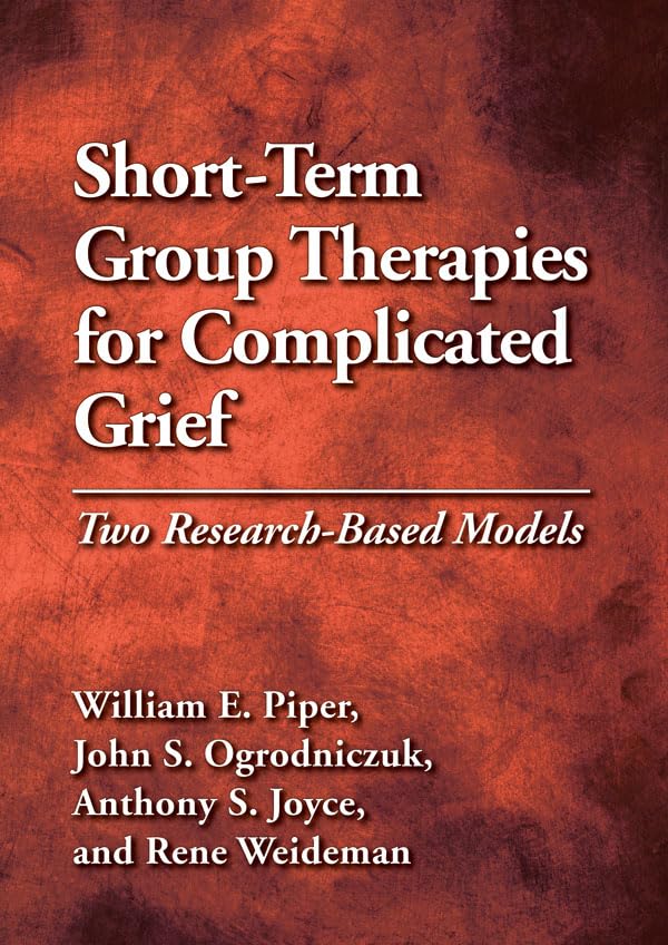 Buy Short-Term Group Therapies for Complicated Grief: Two Research-Based Models — BookShops.in