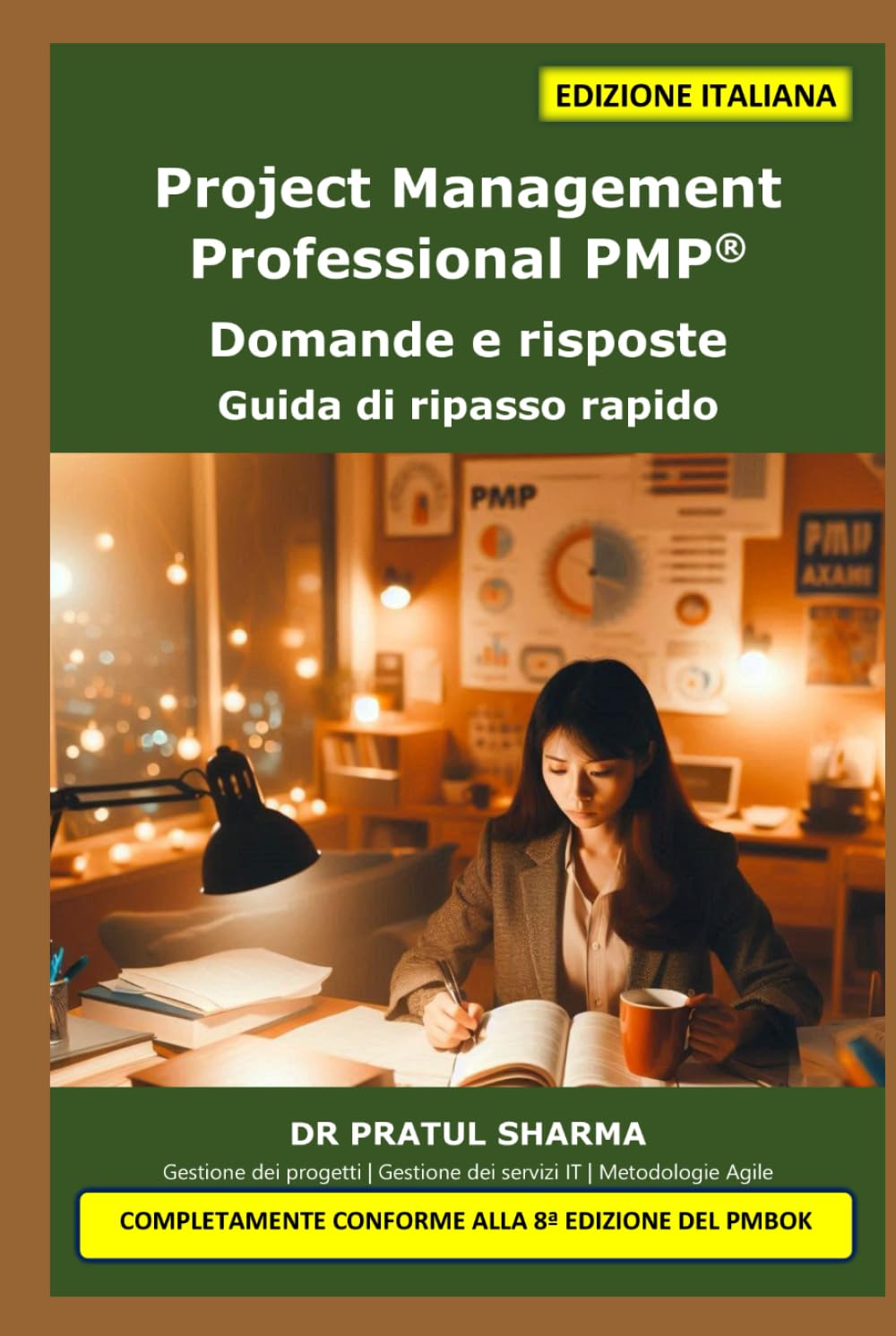 Project Management Professional PMP®: Domande e risposte - Guida di ripasso rapido (Italino)