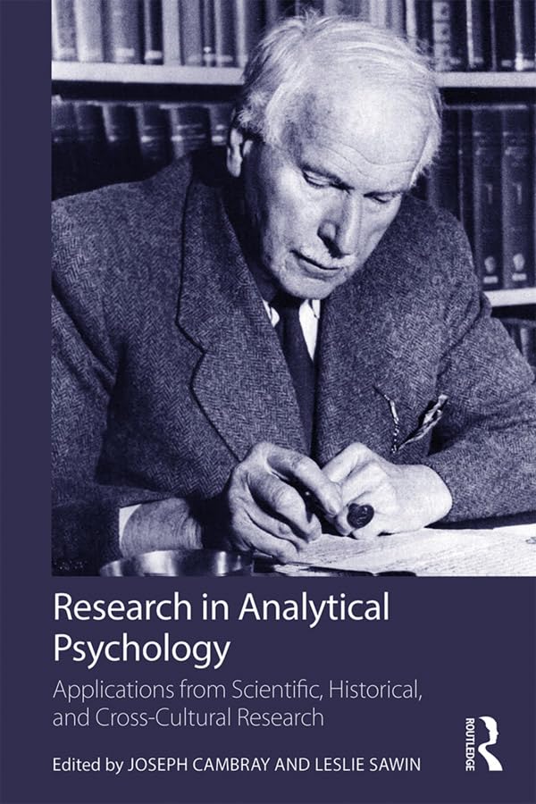 Research in Analytical Psychology: Applications from Scientific, Historical, and Cross-Cultural Research      1st Edition, Kindle Edition