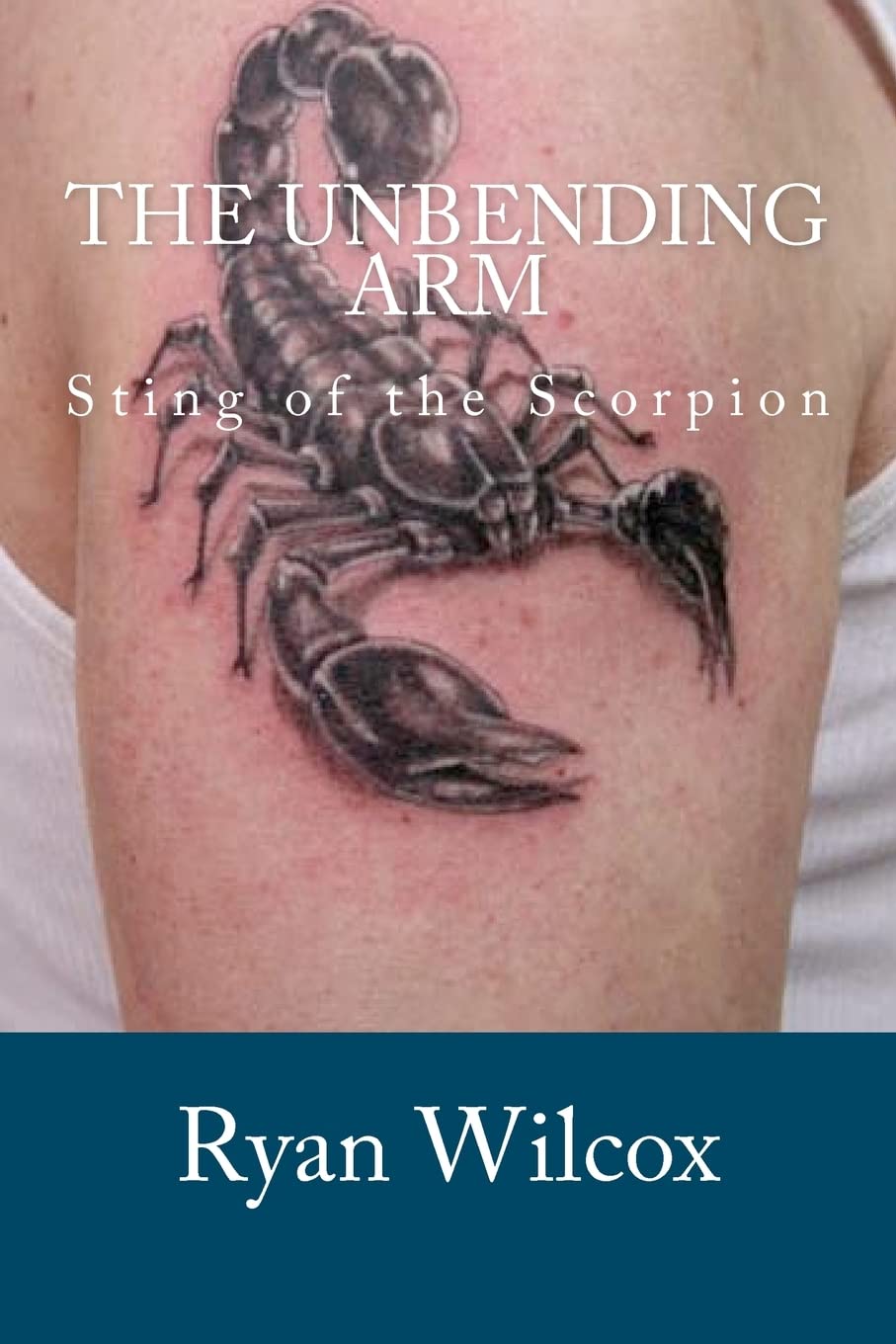 The Unbending Arm: Sting of the Scorpion: 1