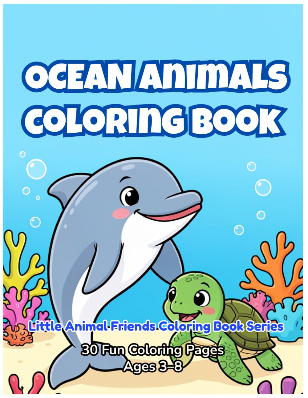 Ocean Animals Coloring Book (Little Animal Friends Coloring Book Series)