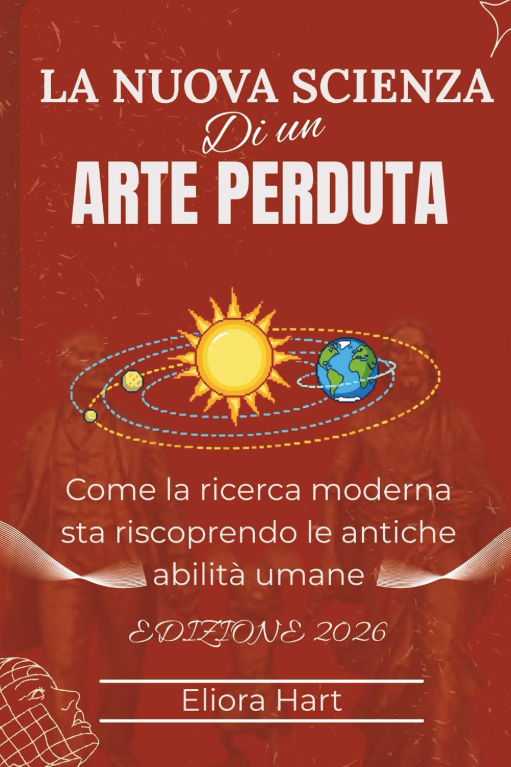 La nuova scienza di un'arte perduta: Come la ricerca moderna sta riscoprendo le antiche abilità umane