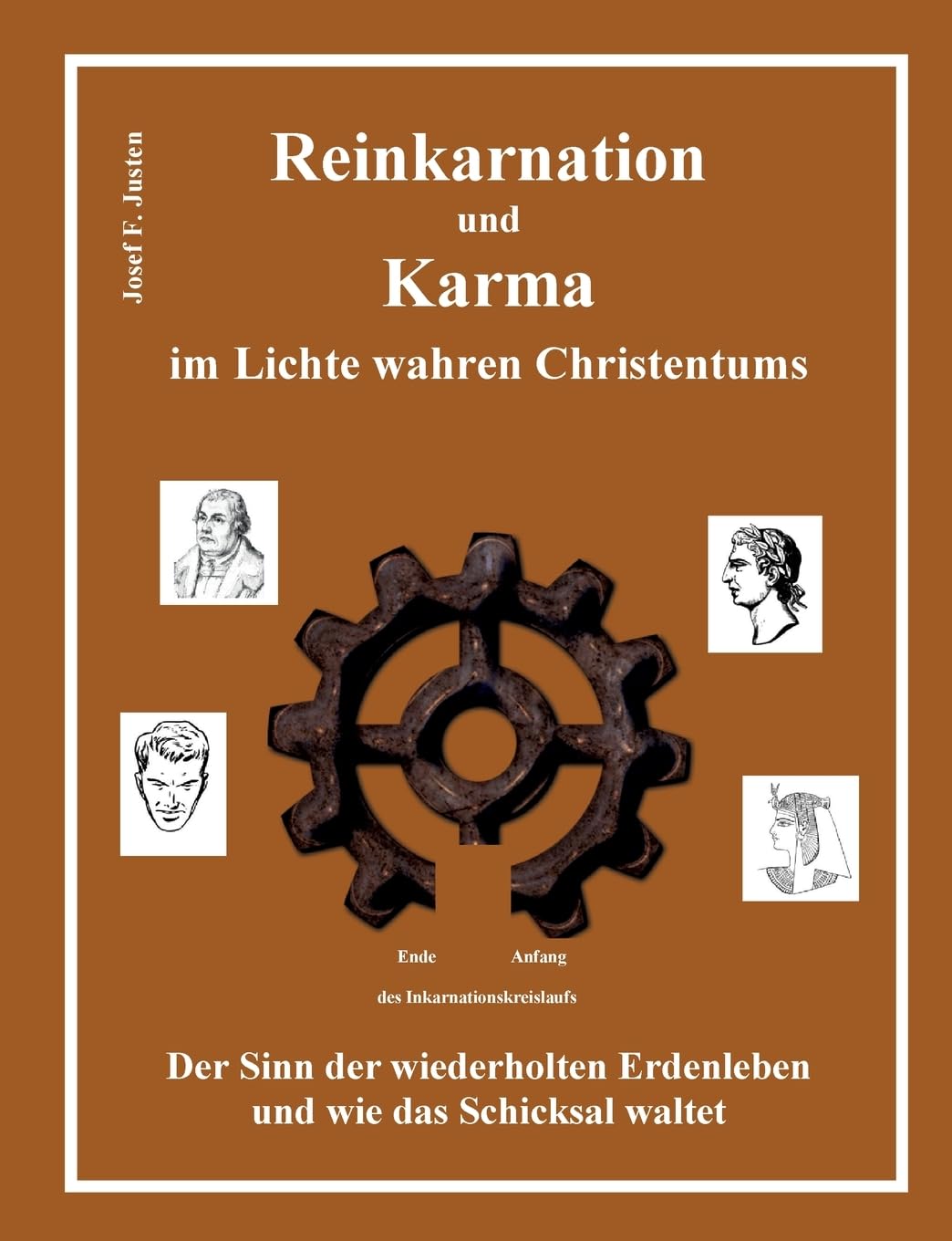 Reinkarnation und Karma im Lichte wahren Christentums: Der Sinn der wiederholten Erdenleben und wie das Schicksal waltet