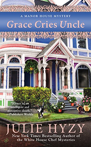 Grace Cries Uncle (A Manor House Mystery Book 6)