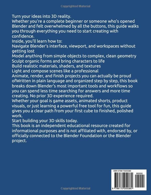 THE COMPLETE BLENDER GUIDE: A Beginner-Friendly Guide to 3D Modeling, Animation, Rendering, Visual Effects, and Creative Projects image 3