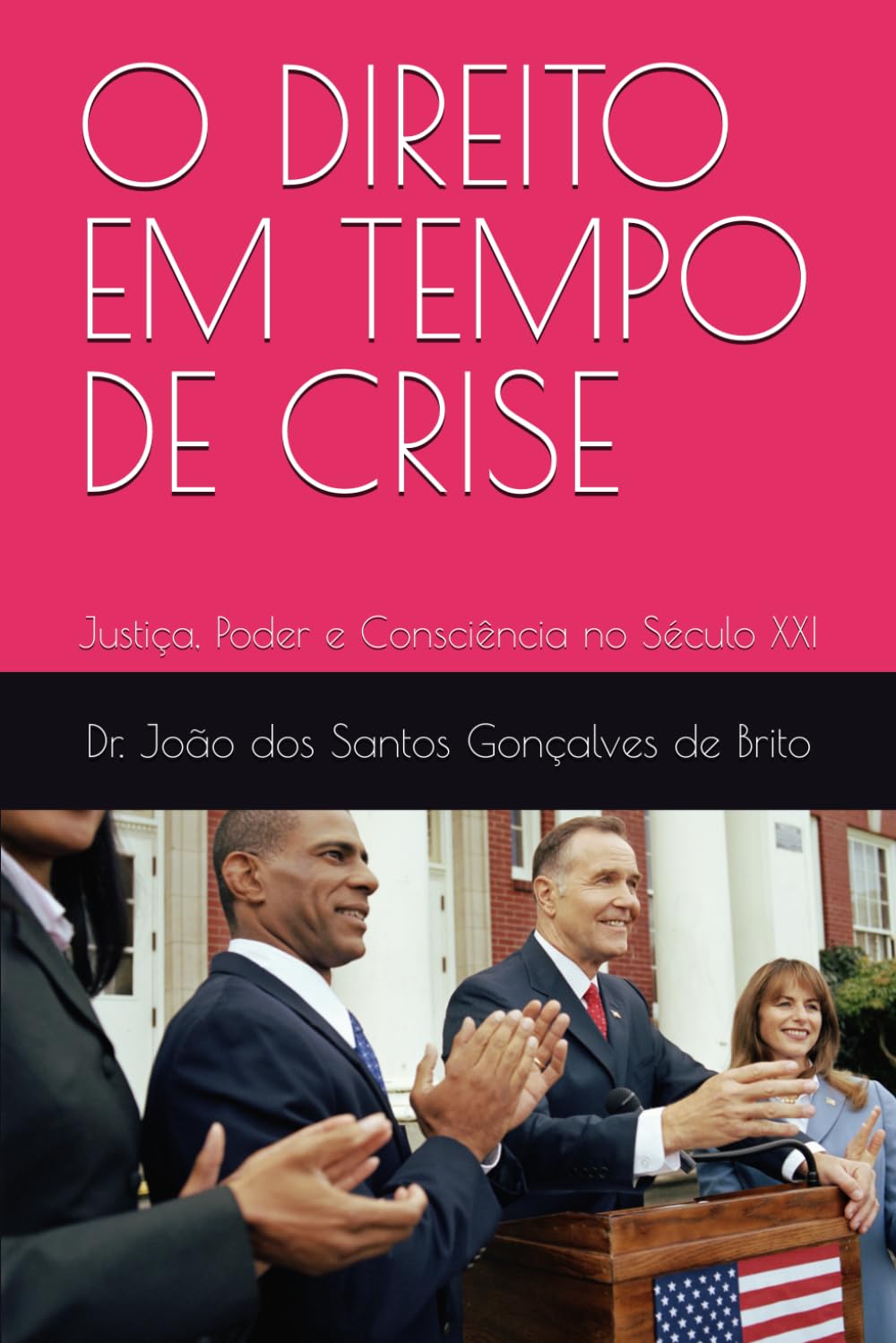O DIREITO EM TEMPO DE CRISE: Justiça, Poder e Consciência no Século XXI (FILOSOFIA DO DIREITO CONTEMPORÃNEO)