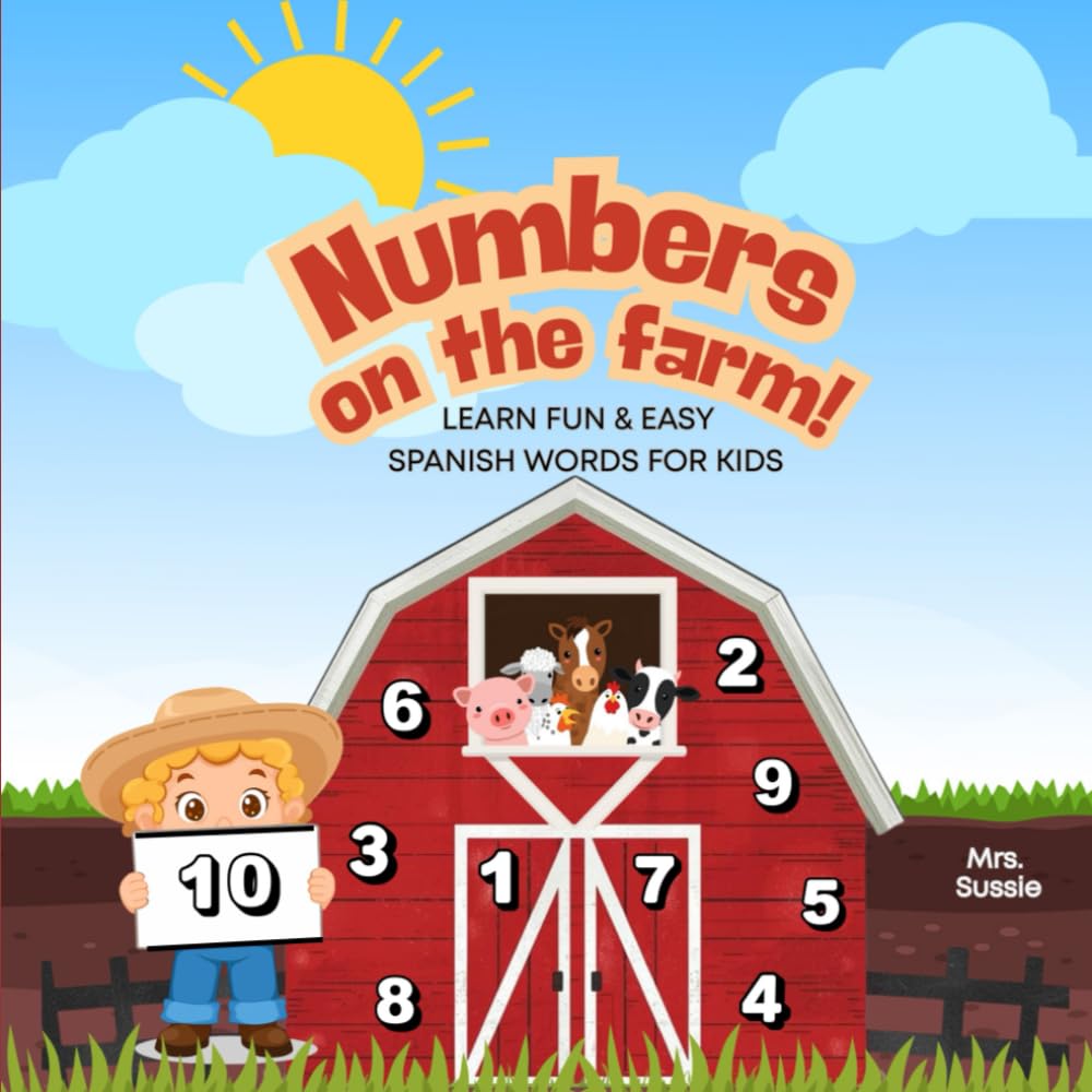 Number on the Farm: Book Series: Book 3 of 3. (Hola, Farm Friends! – A Bilingual 3-Book Series)
