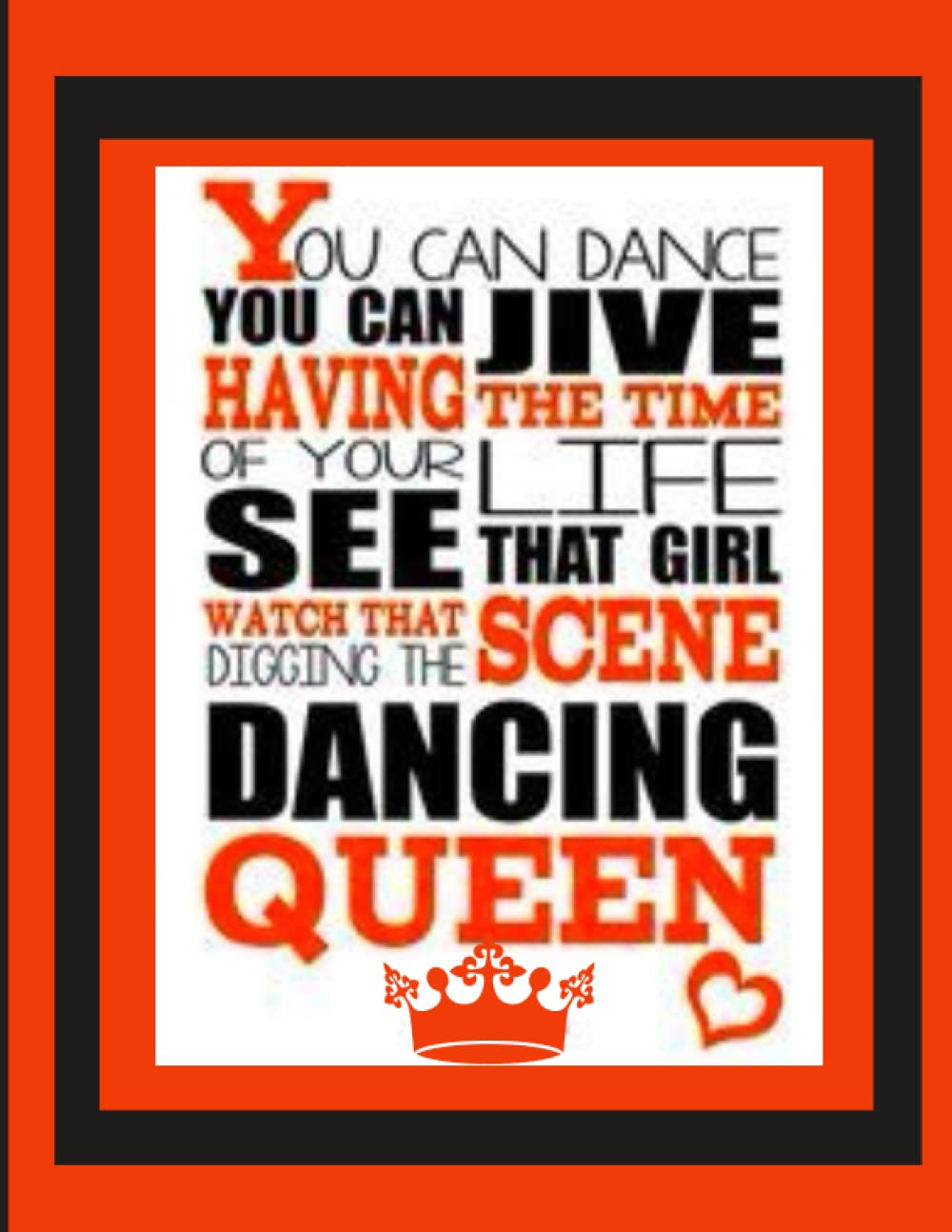 Softcover Dancing Queen 8.5" x 11" Motivational Notebook/Journal: 120 Lined Pages