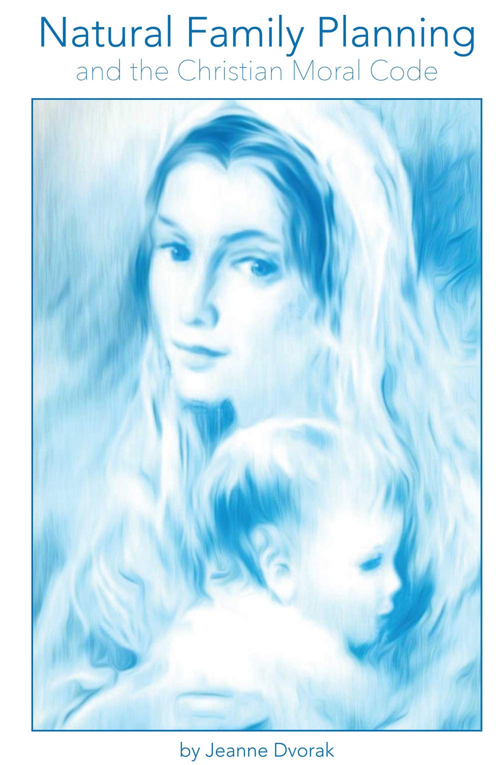 Natural Family Planning and the Christian Moral Code