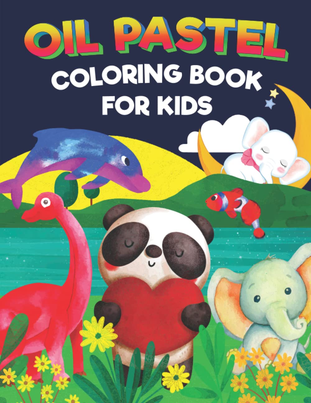 Oil Pastel Coloring Book For Kids: Amazing Oil Pastel Coloring Pages for Kids