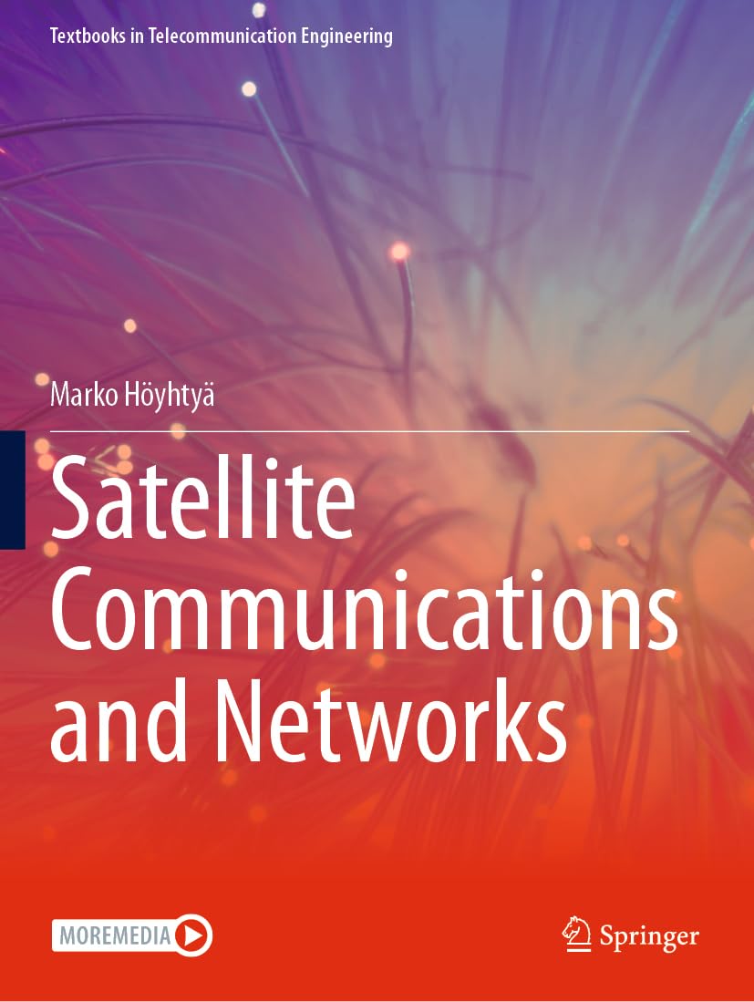 Satellite Communications and Networks (Textbooks in Telecommunication Engineering)