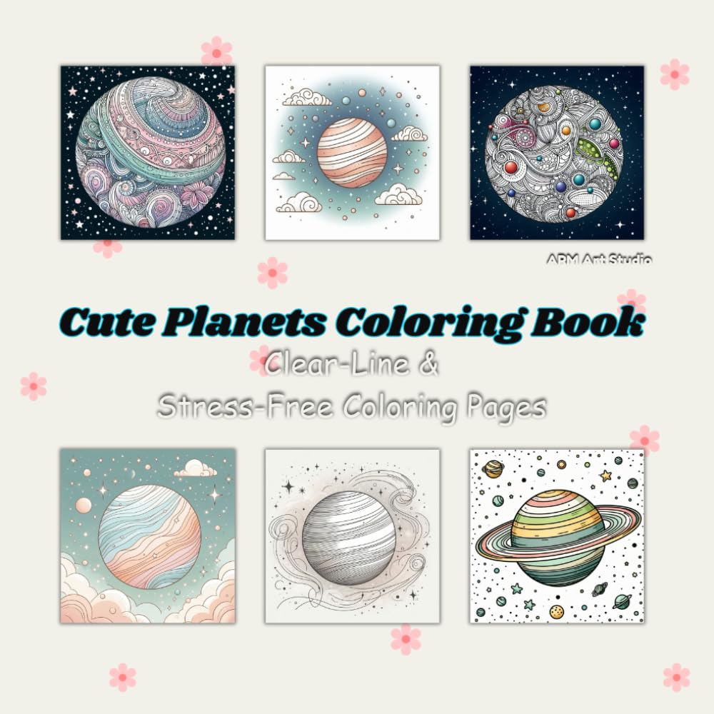 Cute Planets Coloring Book: Big, Easy, and Fun Space Coloring Pages with Simple Backgrounds for Kids and Adults