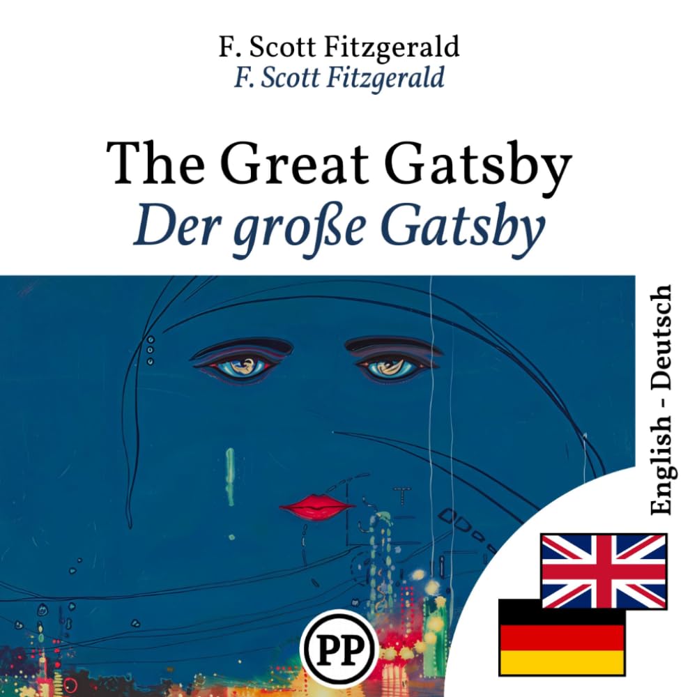 Der große Gatsby: Zweisprachige Ausgabe Englisch–Deutsch linie für linie
