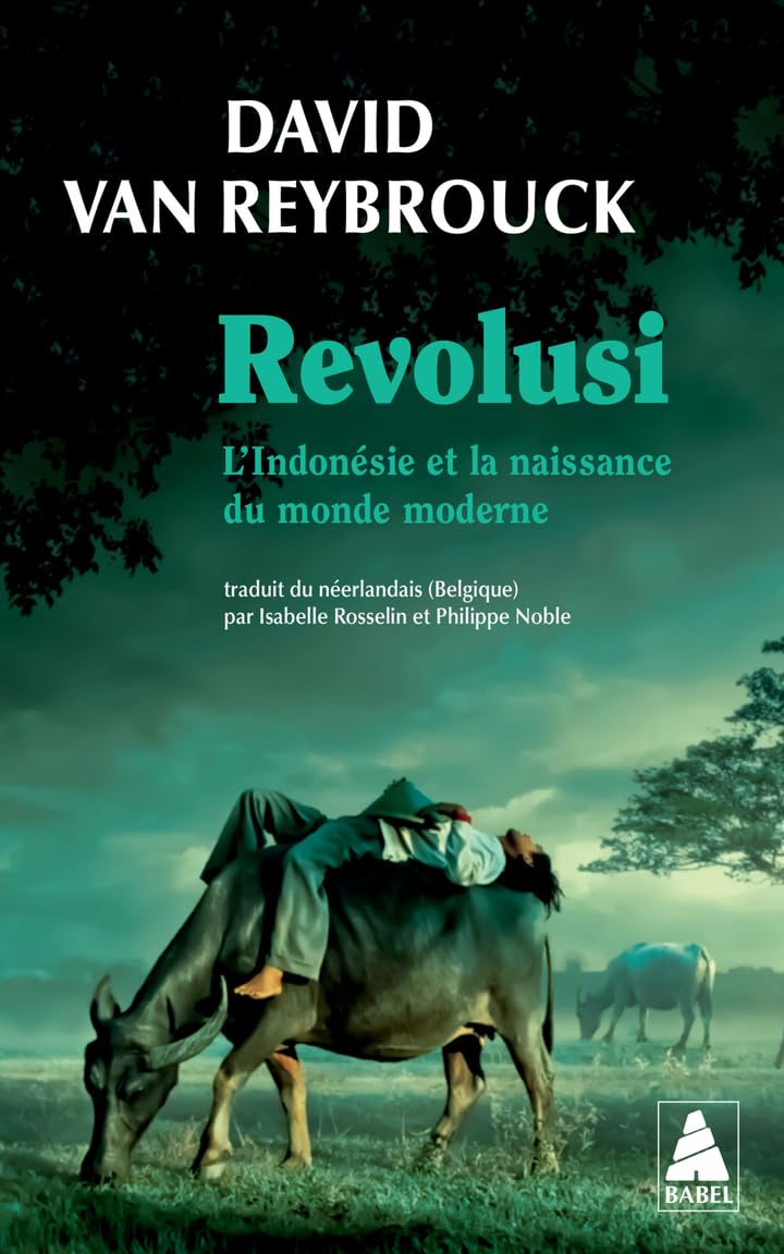 Revolusi: L‘Indonésie et la naissance du monde moderne