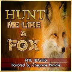 Hunt Me Like a Fox: Treat Me Like an Animal, Book 3 Audiolibro Por Amie Heights arte de portada
