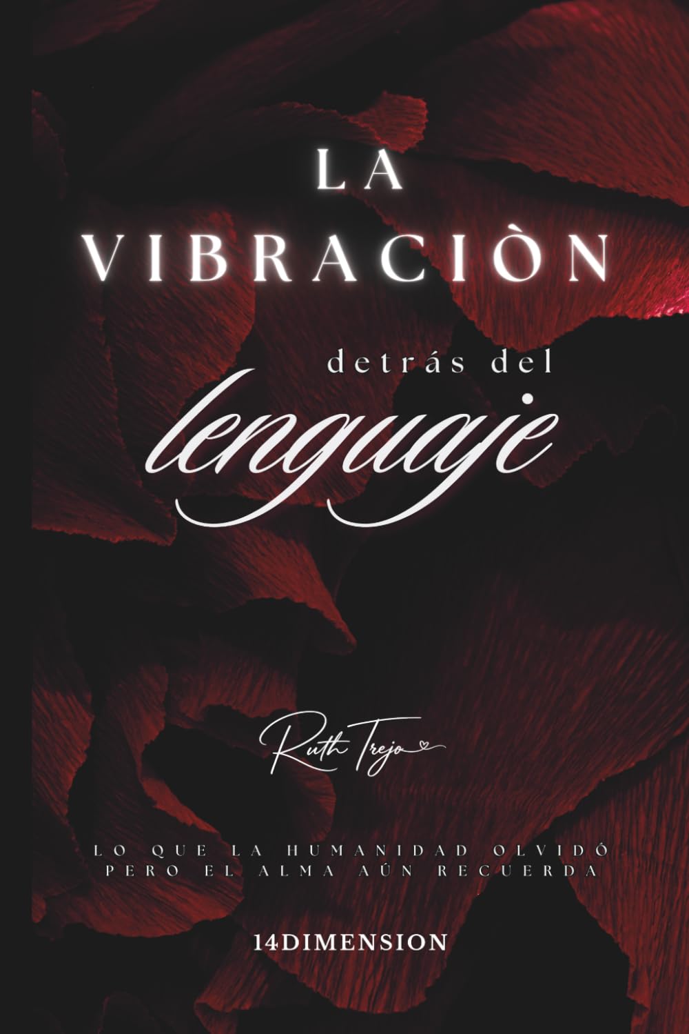 La Vibración detrás del lenguaje: Lo que la humanidad olvidó pero el alma aún recuerda