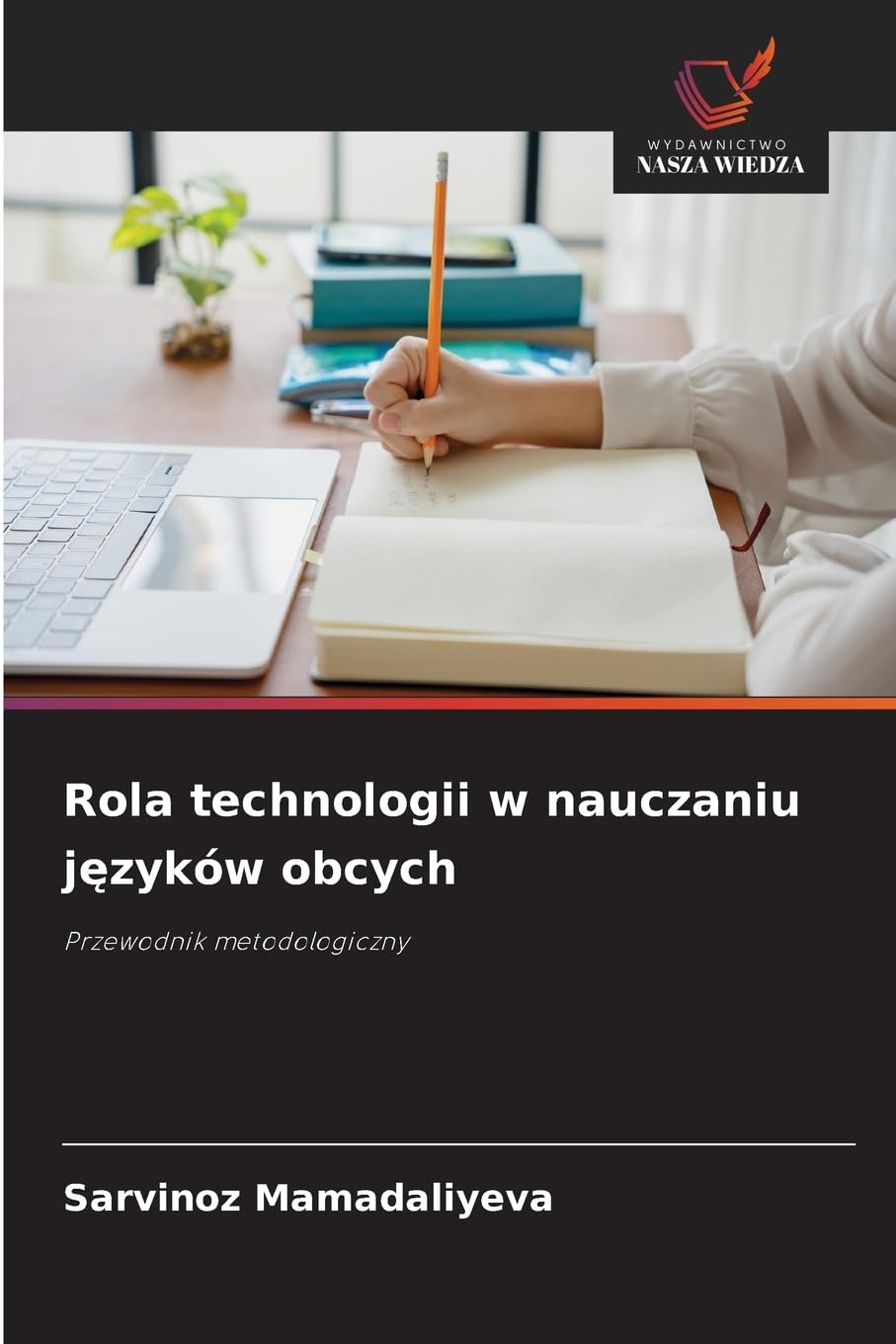 Rola technologii w nauczaniu języków obcych: Przewodnik metodologiczny