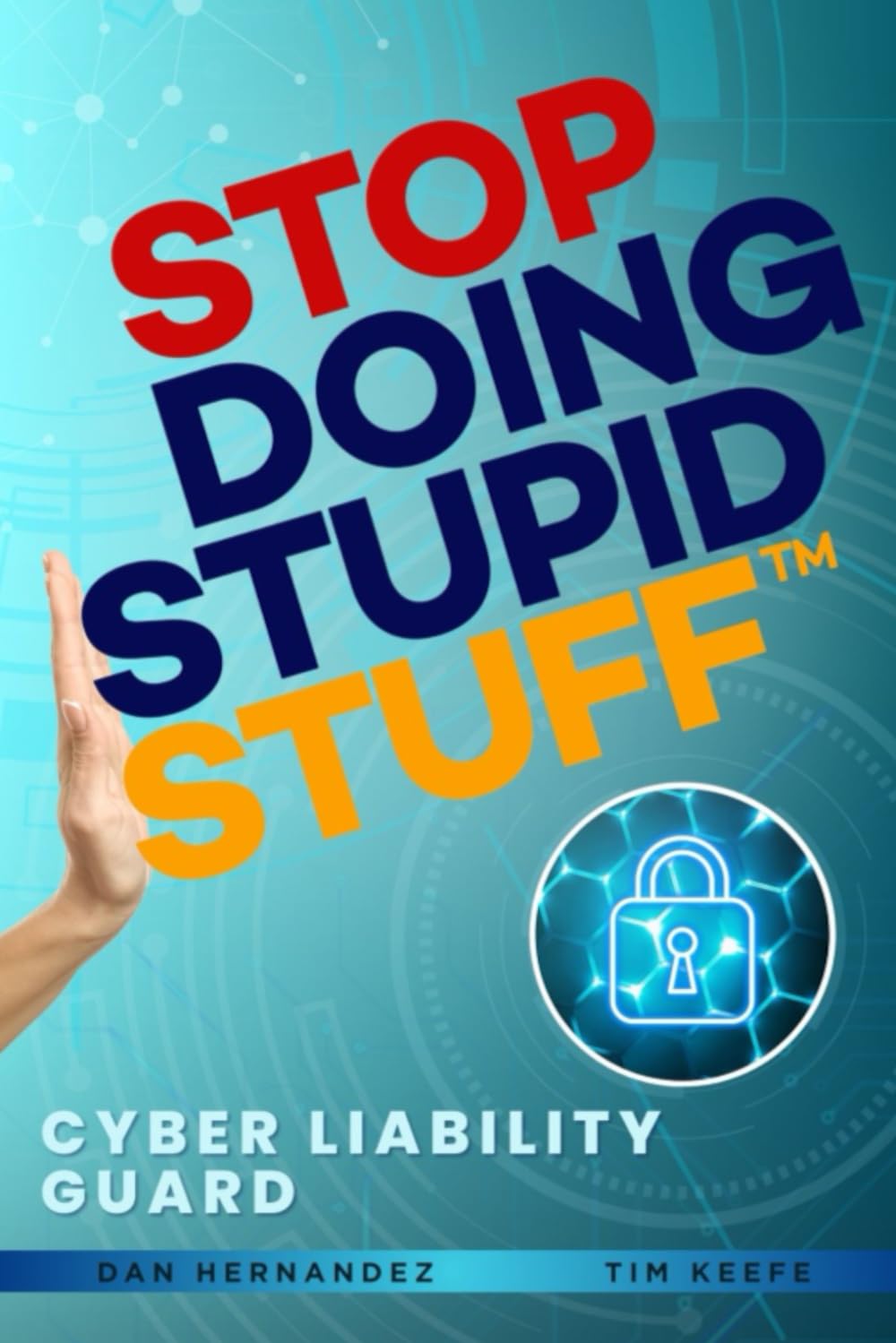 Stop Doing Stupid Stuff™ Cyber Liability Guard