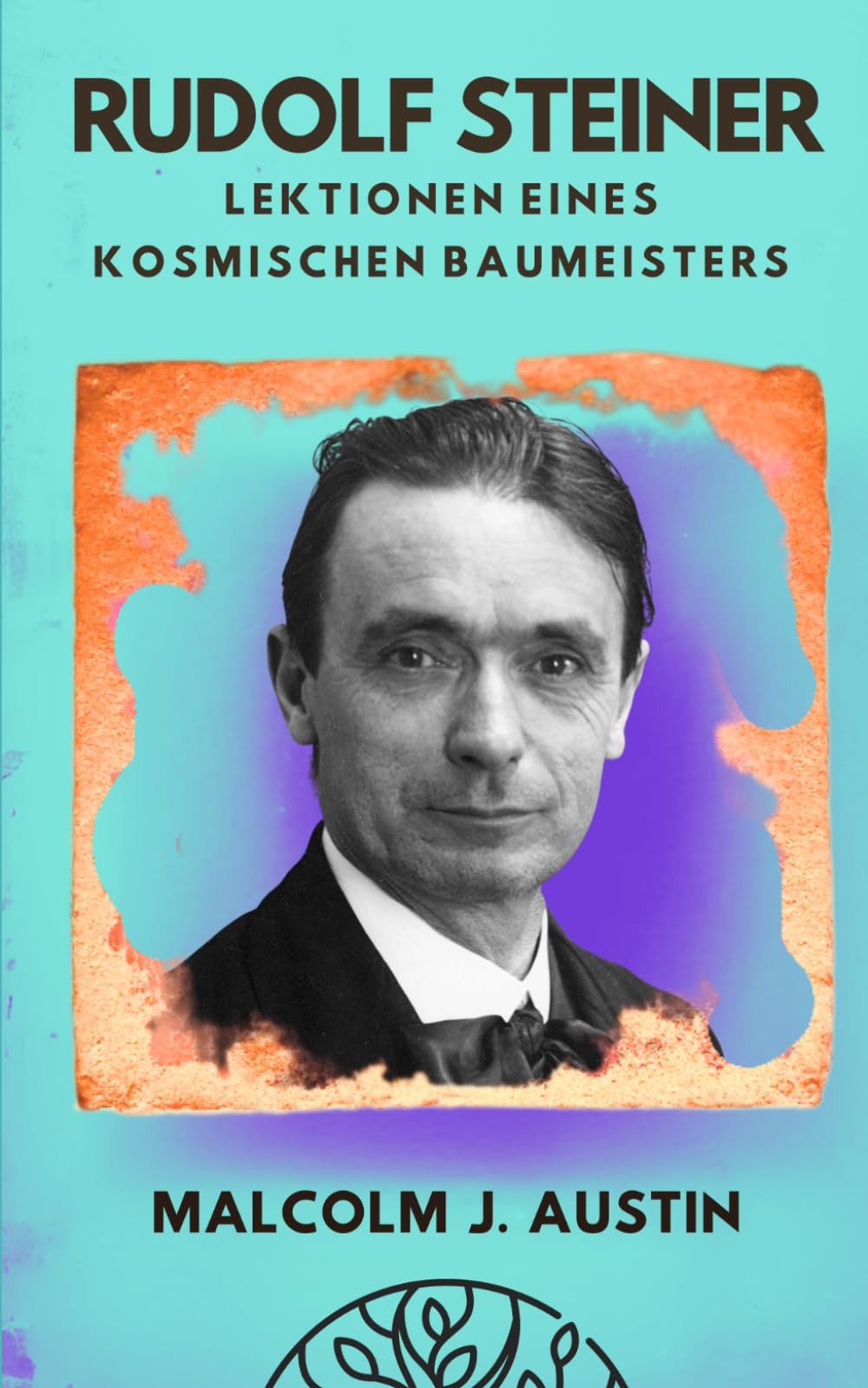 Rudolf Steiner - Lektionen eines kosmischen Baumeisters: Die Anthroposophie als Brücke zwischen ma-terieller Wissenschaft und geistigen Wirklich-keiten.