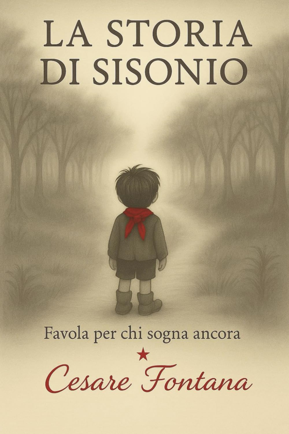 La Storia di Sisonio: Favola per chi sogna ancora