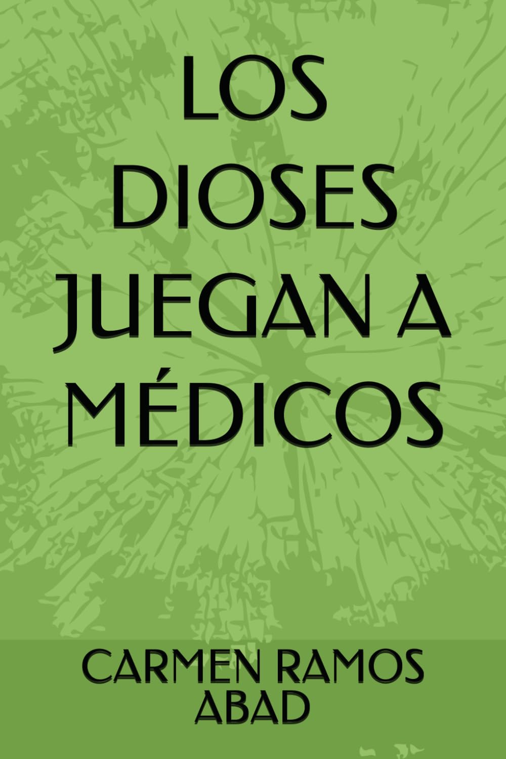 LOS DIOSES JUEGAN A MÉDICOS